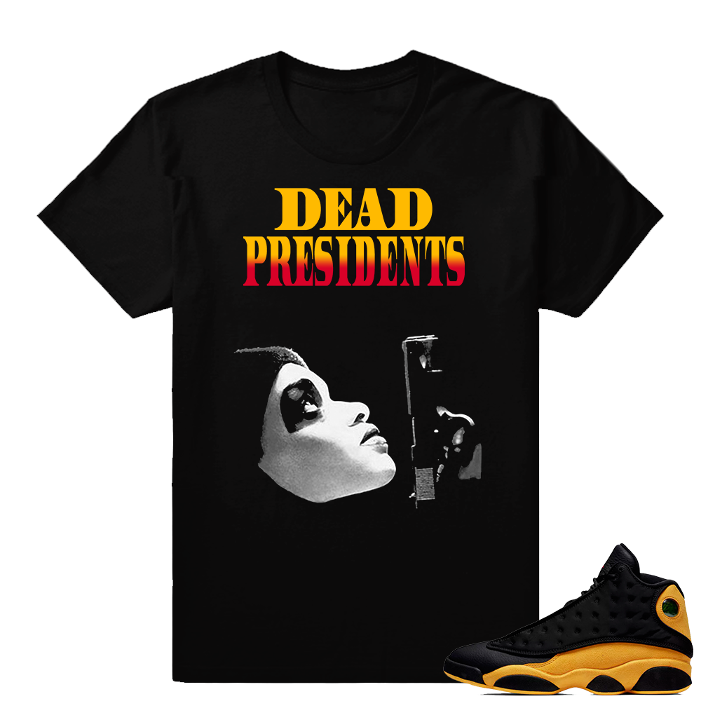 Match Air Jordan 13 shirt | Dead Presidents | Black shirt