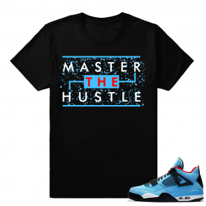 Air Jordan 4 Travis Scott shirt  Master the Hustle  Black tee