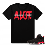 Infrared Jordan 6 shirts | Alot | Black shirt