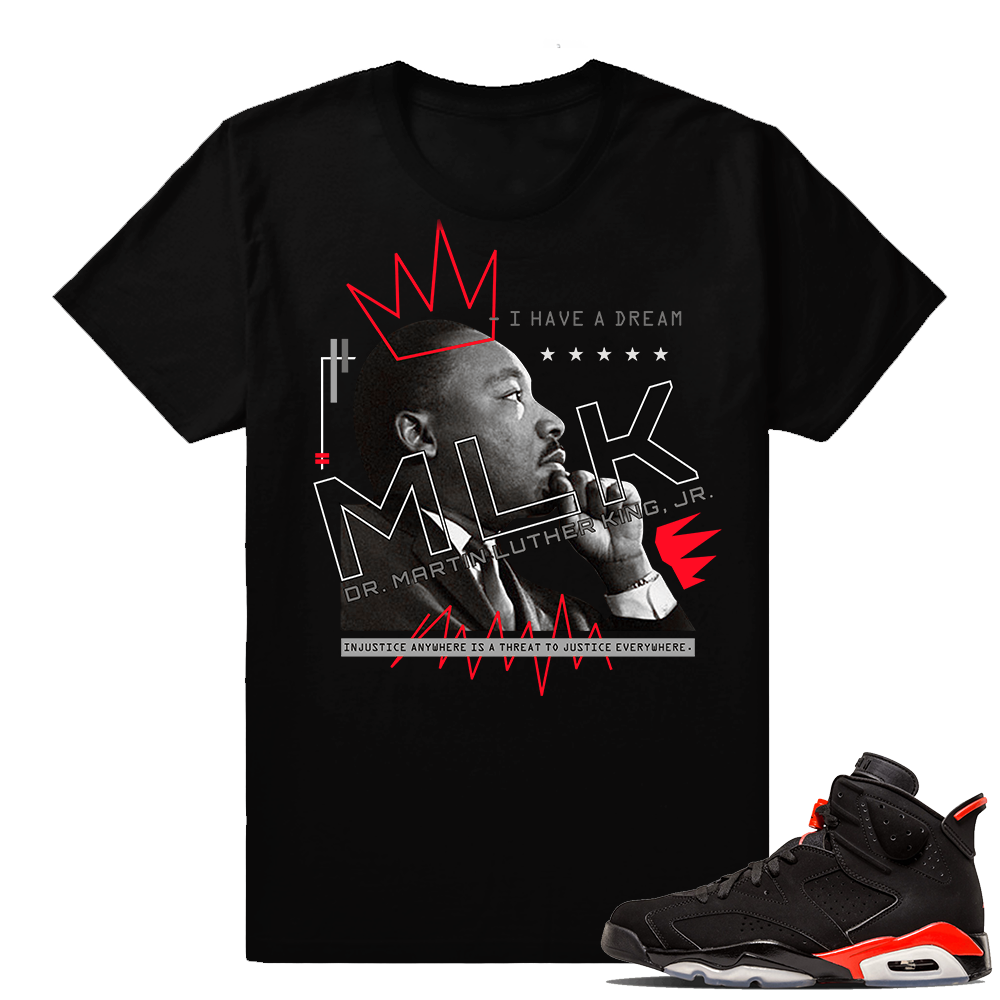 Infrared 6s Black | I Have A Dream | Black shirt