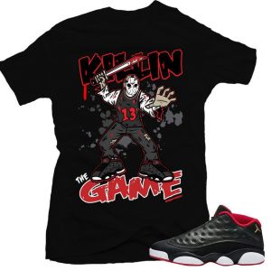 Jordan 13 Low Bred shirts to match 'Killing the Game' Black Sneaker Tees shirt