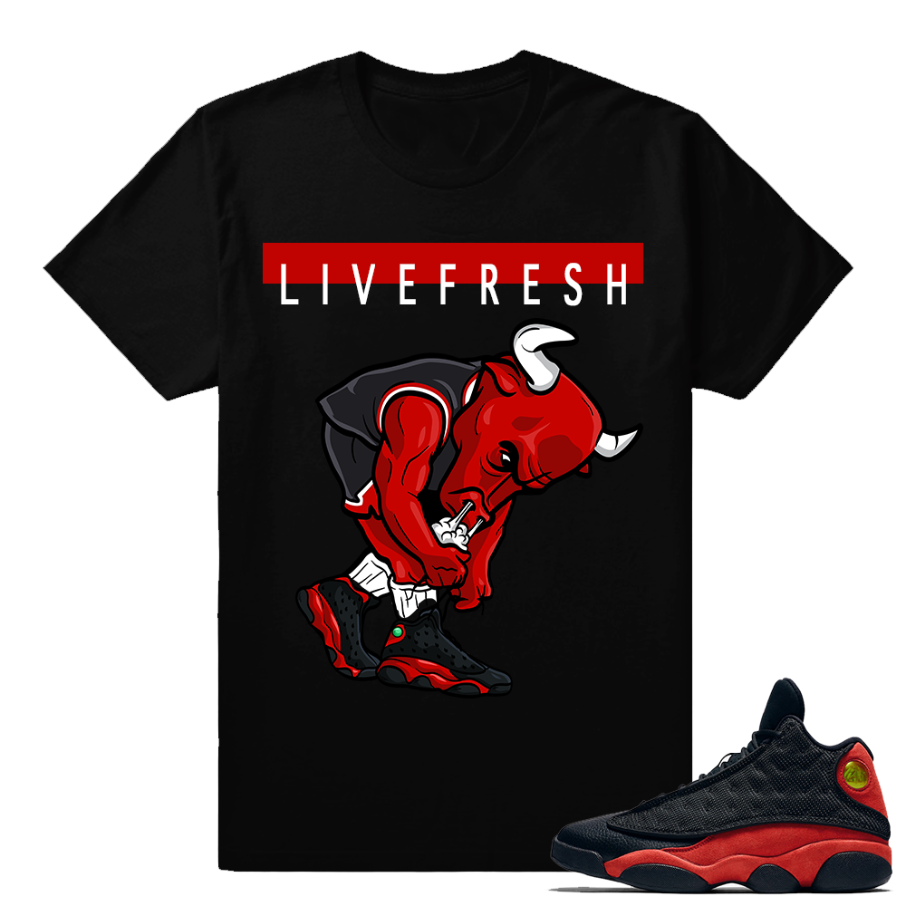 Bred 13s live fresh bull Sneaker tee shirt - Black