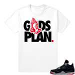 Jordan 4 Bred | Gods Plan | White Shirt