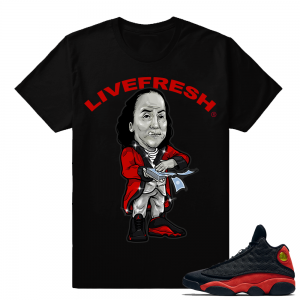 Air Jordan Retros Bred 13s Matching 'Live Fresh Benjamins' T shirt - Black