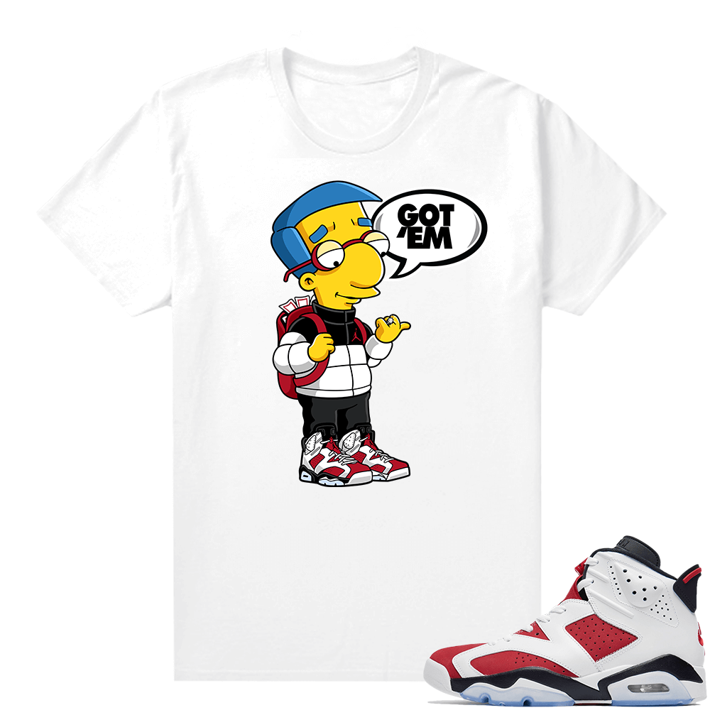 Carmine 6 T Shirt Match White Millhouse Got EM