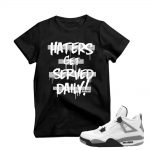 Match Air Jordan 4 Cement | 'Haters Served' | Black T shirt