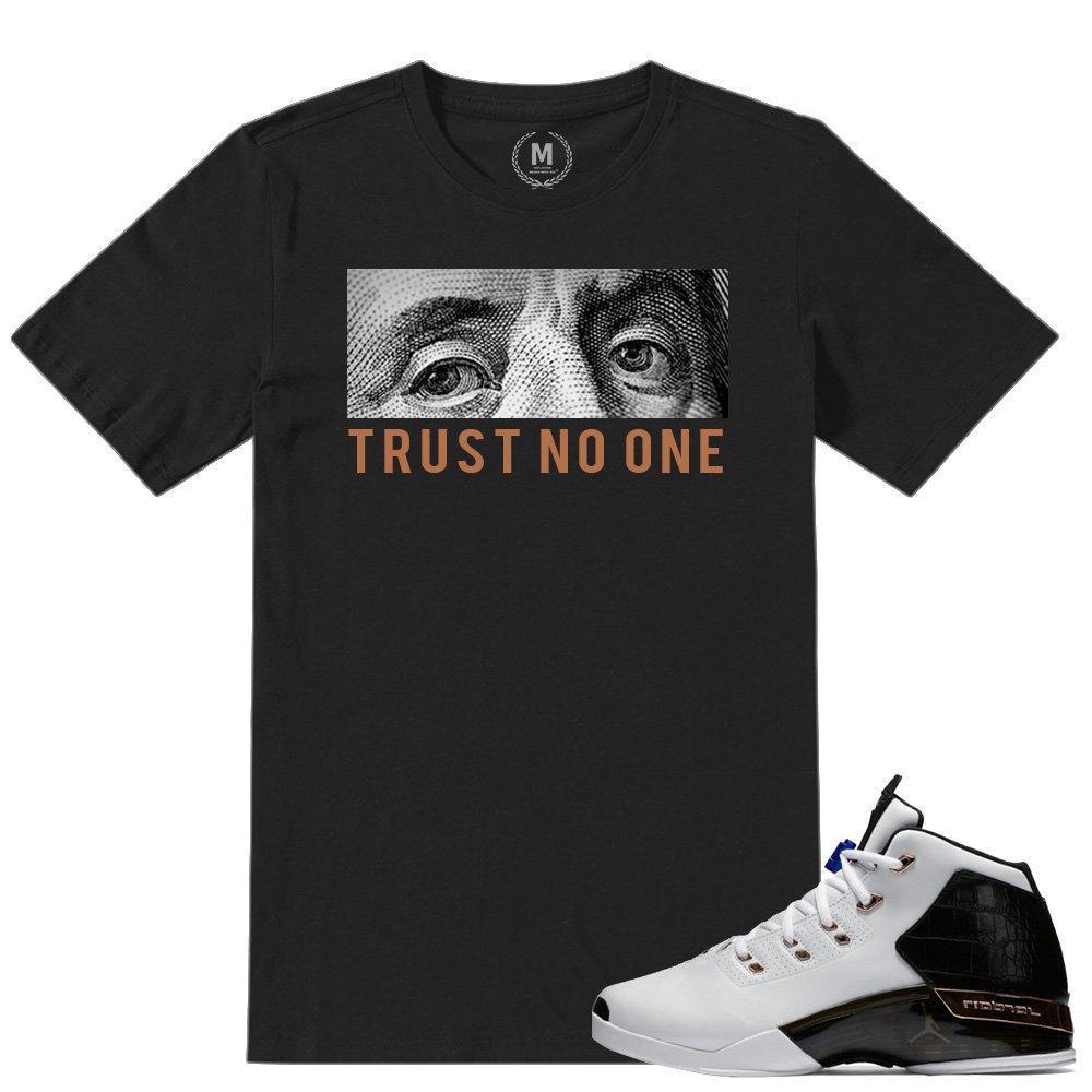 Jordan 17 Copper Match | Trust No One | Black T shirt