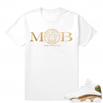 Match Air Jordan 13 DMP | MOB 'Money Over Bitches' | White T shirt