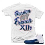 Match French Blue 12 Jordan Retros | 'Pardon My French' | White T shirt