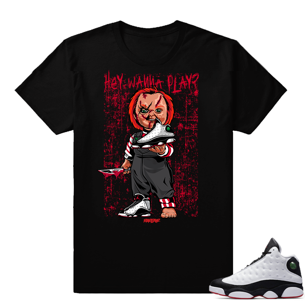 He got game 13 shirt match  Wanna Play  Black tee