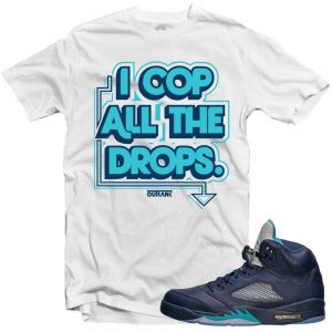 Jordan 5 Hornets Midnight Navy shirts to match 'Cop All the Drops' White Sneaker Tees shirt