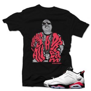 Jordan 6 low White Infrared shirts to match 'All a Dream' Black Sneaker Tees shirt