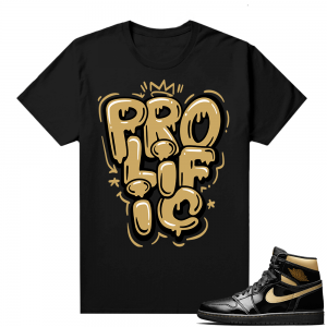 Jordan 1 Black Gold Metallic - Shirt Prolific