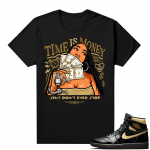 Jordan 1 Black Gold Metallic - Shirt Time Is Money