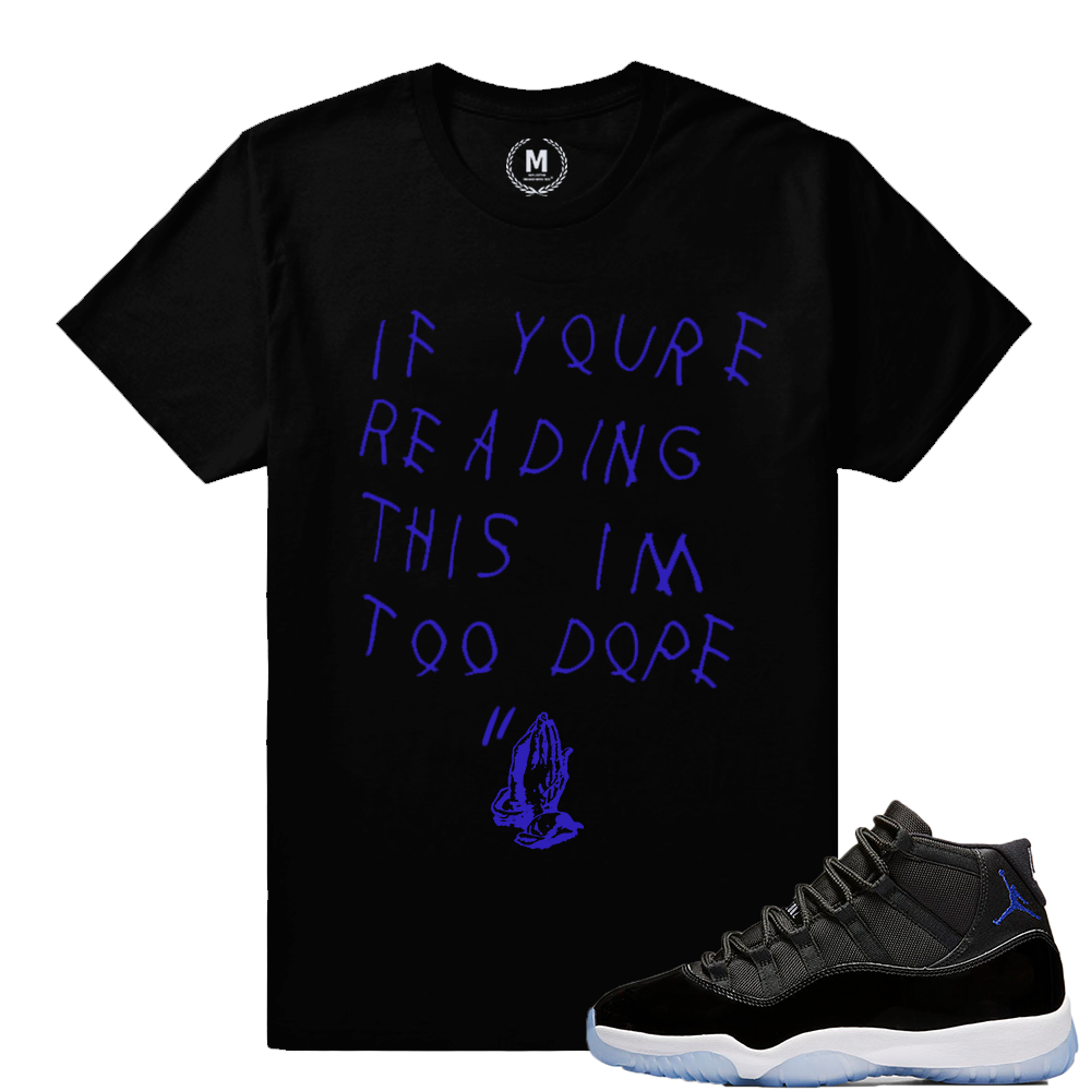 Match Jordan 11 Space Jam | Too Dope 11s | Black T shirt