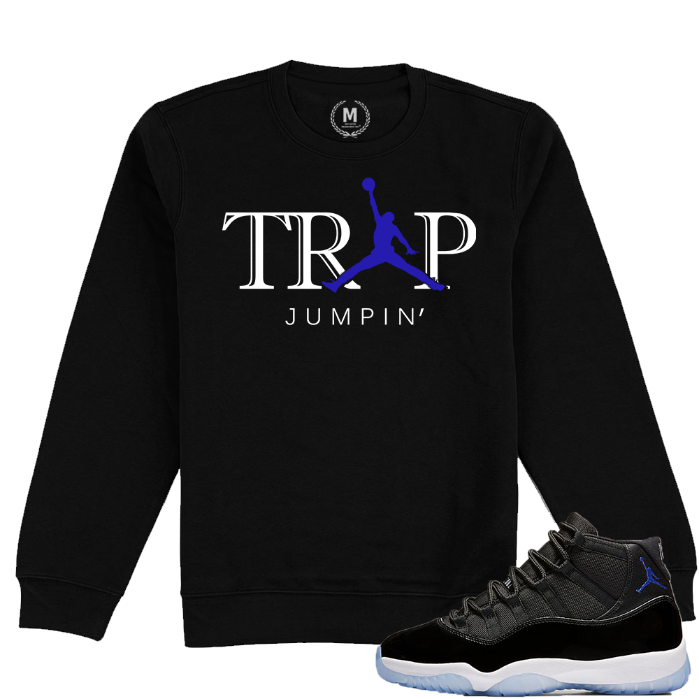 Match Jordan 11 Space Jam | Trap Jumpin | Black Crewneck Sweatshirt