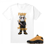 Match Air Jordan 13 Chutney | Friday the 13th | White T shirt