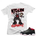 Jordan 13 Low Bred shirts to match 'Killing the Game' White Sneaker Tees shirt