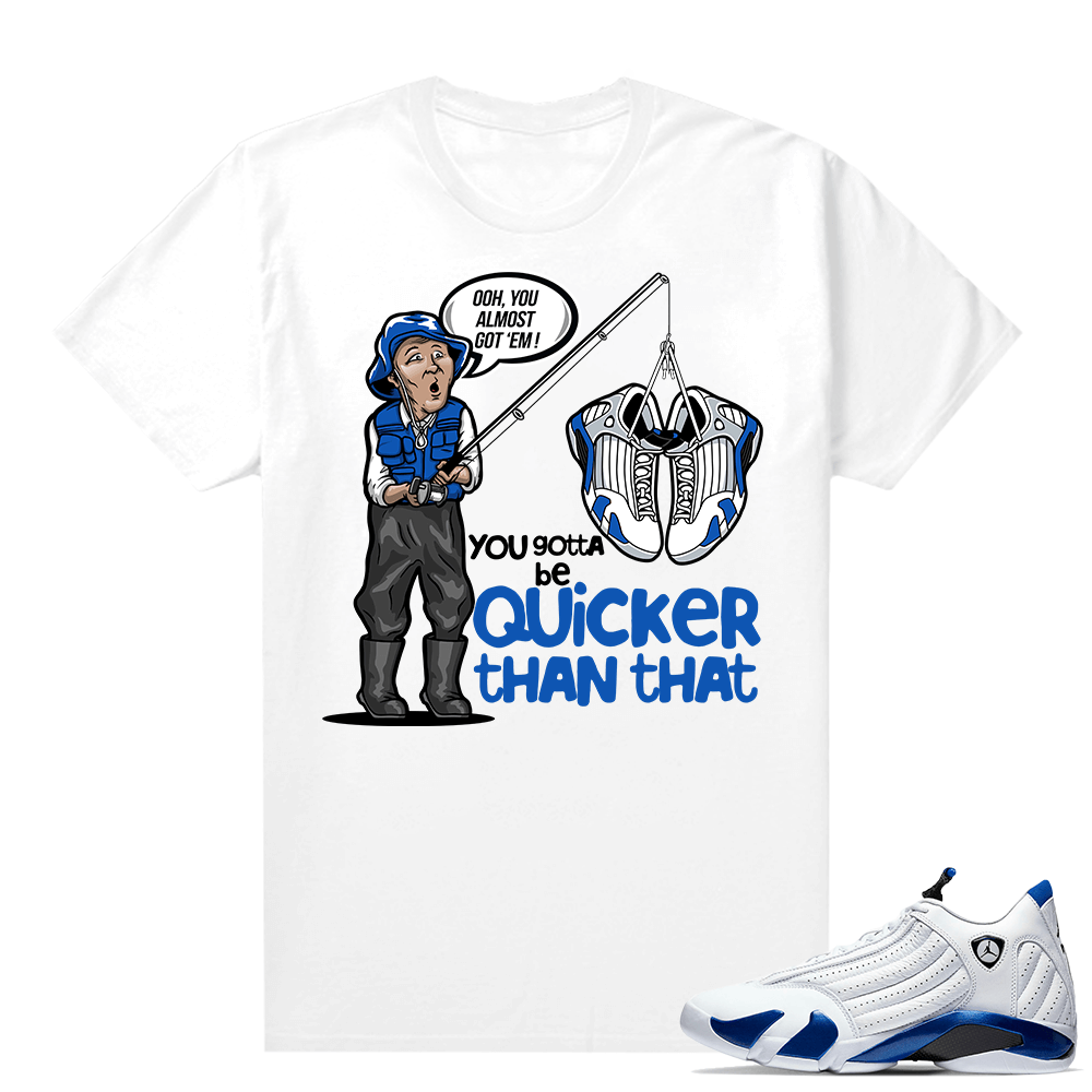 Jordan 14 Hyper Royal Matching Sneaker Tees Shirt - White - Almost Got EM