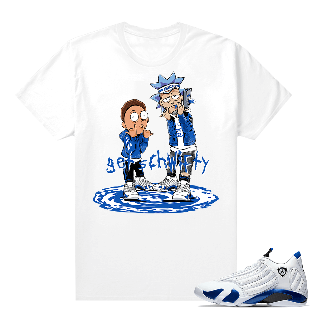 Jordan 14 Hyper Royal Matching Sneaker Tees Shirt - White - Get Schwifty