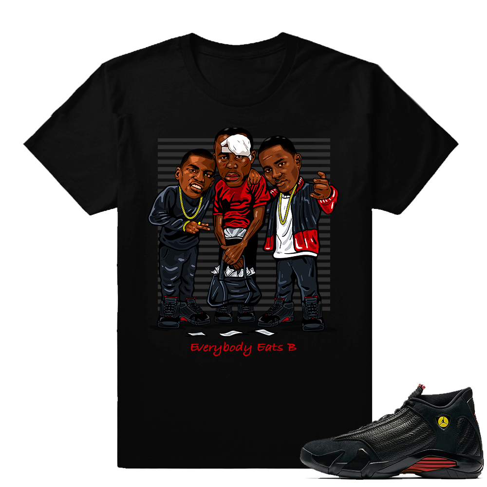 Jordan 14 tee shirt match Last shot 14  Paid In Full Everybody Eats B  Black tee