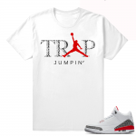 Jordan 3 Katrina Trap Jumpin shirt  White tee