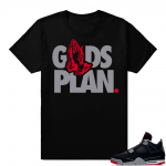 Jordan 4 Bred | Gods Plan | Black Shirt