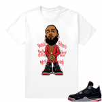 Jordan 4 Bred | Nipsey Hussle | White Shirt