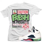 Jordan 5 Poison Green shirts to match 'Caution Fresh' White Sneaker Tees shirt