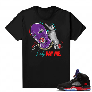 Jordan 5 Top 3 OG shirts - Black - Fuck You Pay Me