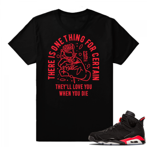 Air Jordan 6 Infrared sneaker tees | Love After Death | Black shirt