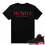 Jordan Retro 6 Infrared | Hustle Sold Separately | Black shirt