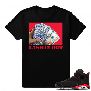 Infrared 6s Black | Cashin Out | Black shirt