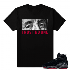 Jordan 8 Bred Shirts Matching Tees - Trust No One - Black