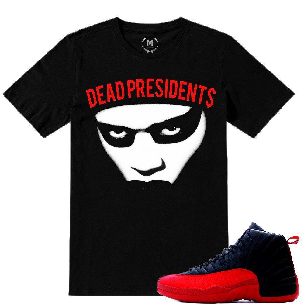 Match Flu Game 12 Jordan Retros | Dead Presidents| Black T shirt