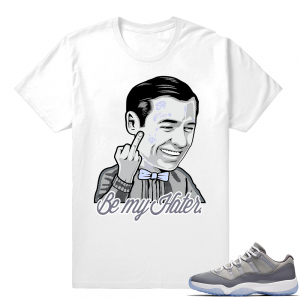 Jordan Retro 11 Clothing Shirt Outfits  Mister Rogers Be My Hater  White tee