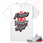 Jordan Retro 3 Hall of Fame Matching Shirt  All Praise  White tee