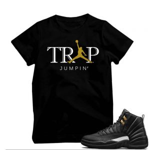 Match Air Jordan 12 The Master | 'Trap Jumpin' | Black T shirt