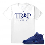 Match Jordan 12 Blue Suede | Trap Jumpin | White T shirt