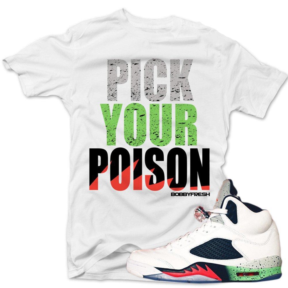 Jordan 5 Poison Green shirts to match 'Pick Your Poison' White Sneaker Tees shirt