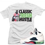 Jordan 5 Poison Green shirts to match 'Classic Hustle' White Sneaker Tees shirt