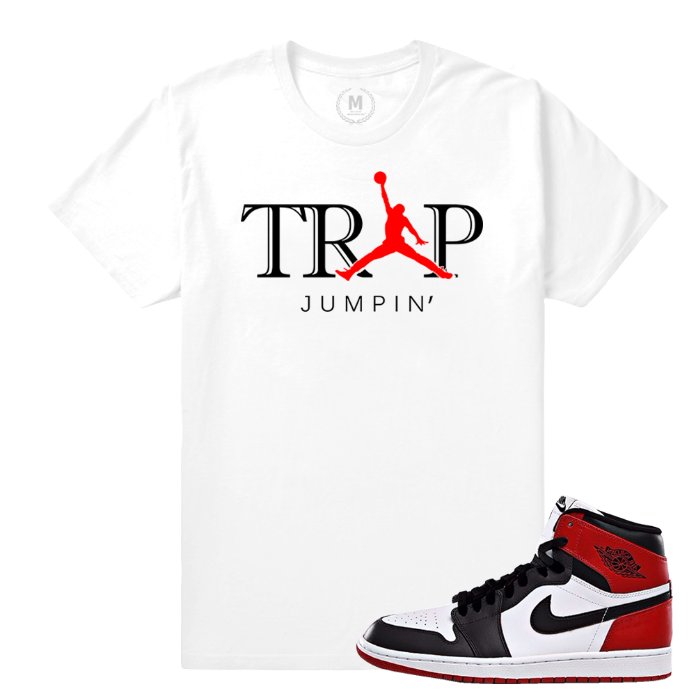 Match Jordan 1 Black Toe | Trap Jumpin | White T shirt