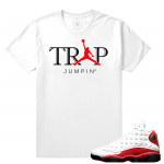 Match Jordan 13 OG Chicago | Trap Jumpin | White T shirt