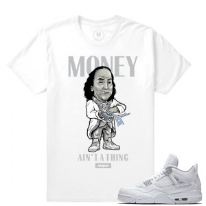 Match Air Jordan 4 Pure Money | Money Ain't A Thing | White T shirt