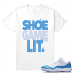 Match Jordan 11 UNC lows | Shoe Game Lit | White T shirt