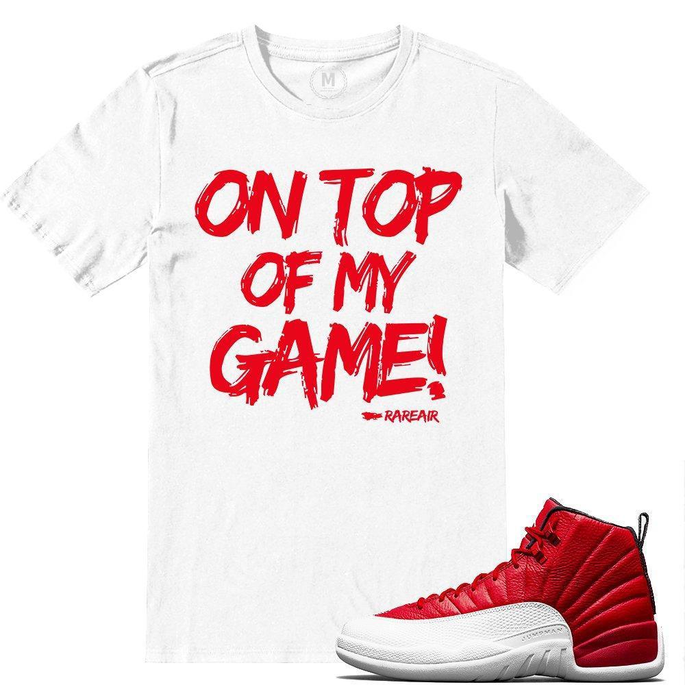 Match Gym Red 12 Jordan Retros | Top of My Game | White T shirt