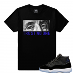 Match Jordan 11 Space Jam | Trust No One | Black T shirt