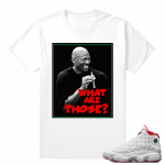 Jordans 13 - History of Flight T shirt- What are Those - White