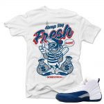 Match French Blue 12 Jordan Retros | 'Always Stay Fresh' | White T shirt