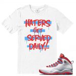 Match Chicago Flag 10 Jordan Retros | Haters Served| White T shirt